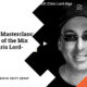 Mixing Masterclass: with Chris Lord-Alge