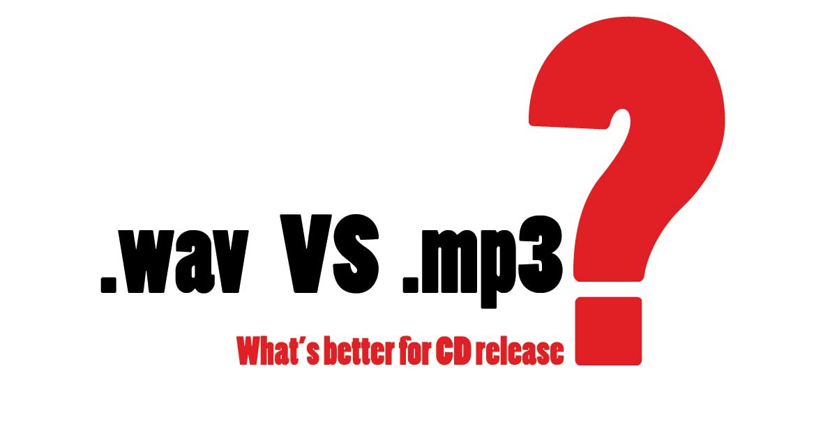 Wav Or Mp3 What S Better For Cd Release