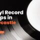 Vinyl Record Shops In Newcastle