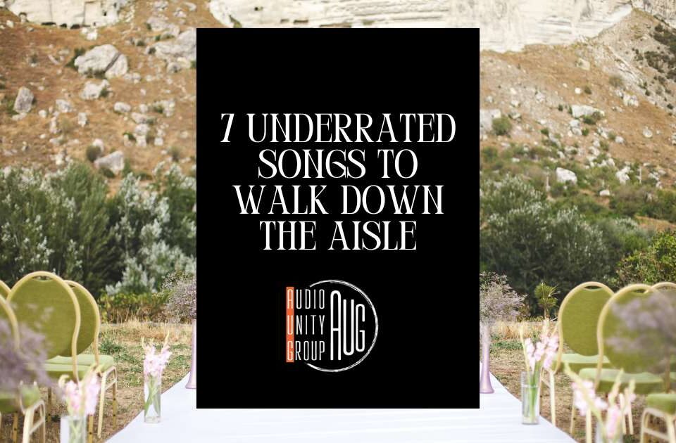 7 Underrated Songs to Walk Down the Aisle