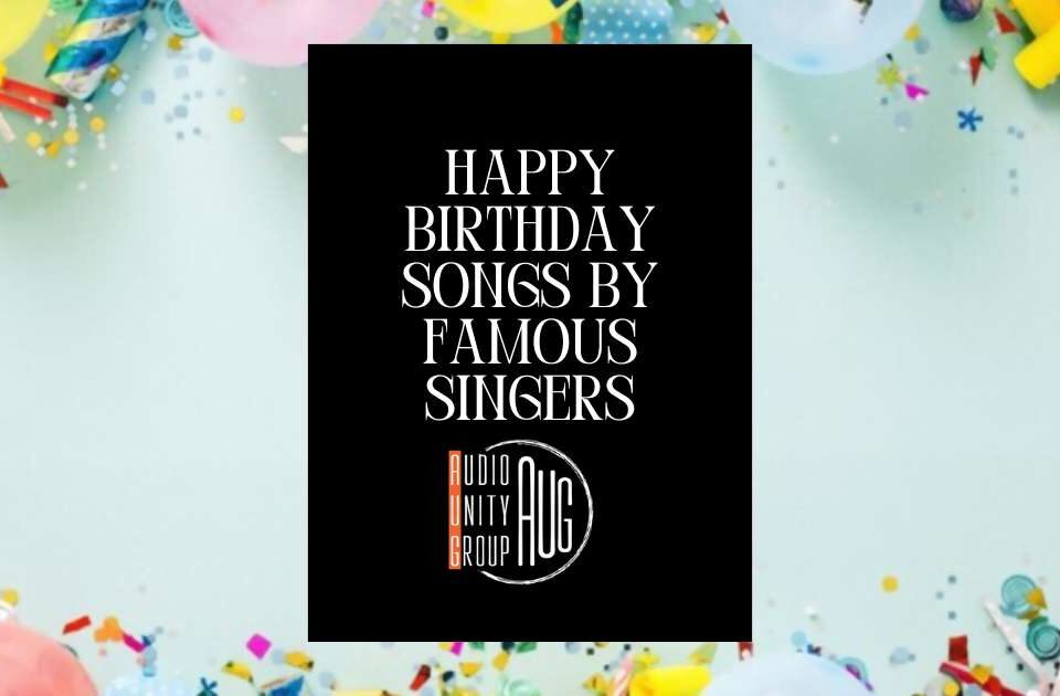 Happy Birthday Songs by Famous Singers