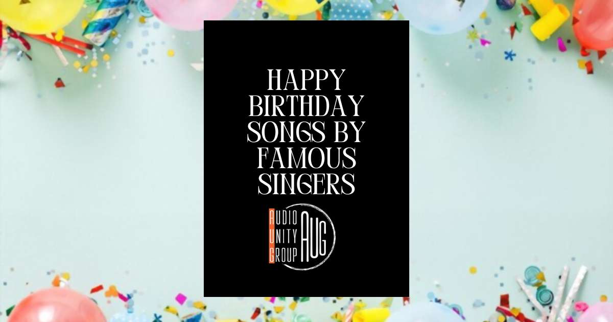 Happy Birthday Songs by Famous Singers