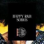 Happy R&B Songs