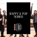 happy k pop songs