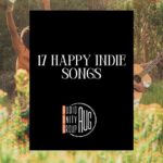 17 Happy Indie Songs